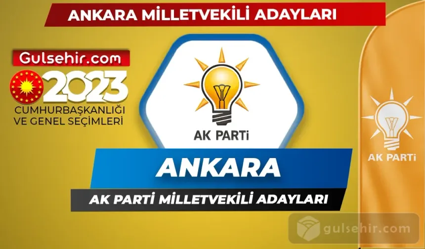 Ak Parti Ankara Milletvekili Adayları Kimler Oldu