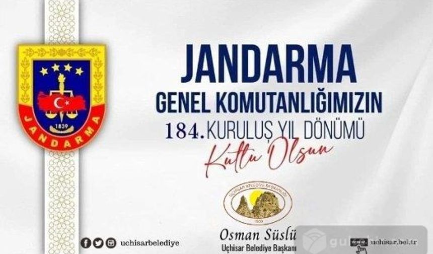 Uçhisar Belediye Başkanı Osman Süslü, Jandarmayı kutladı