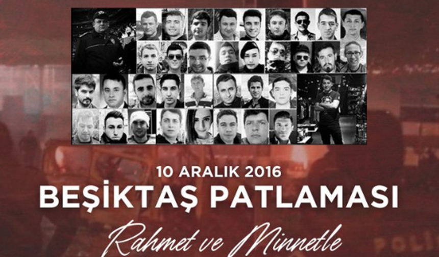 Beşiktaş'ta Kaybettiğimiz Kahramanları Rahmet ve Minnetle Anıyoruz