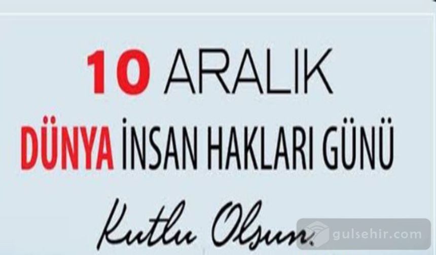 10 Aralık Dünya İnsan Hakları Günü: Adaletin ve Özgürlüğün Işığında Bir Duruş