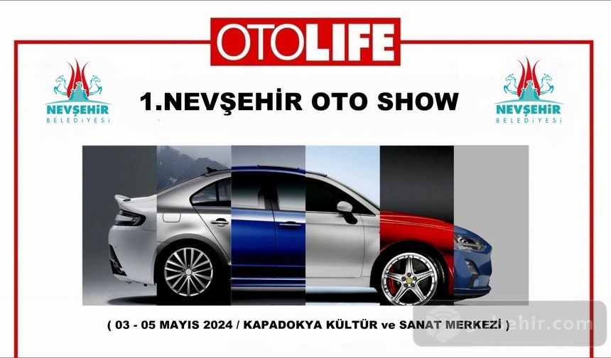 Nevşehir'de 1. Oto Show Etkinliği Başlıyor