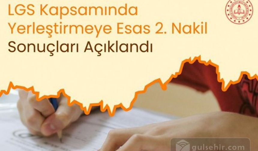 LGS Kapsamında Yerleştirmeye Esas 2. Nakil Sonuçları Açıklandı