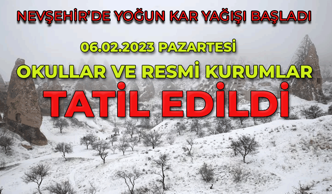Nevşehir'de okullar yarın tatil!